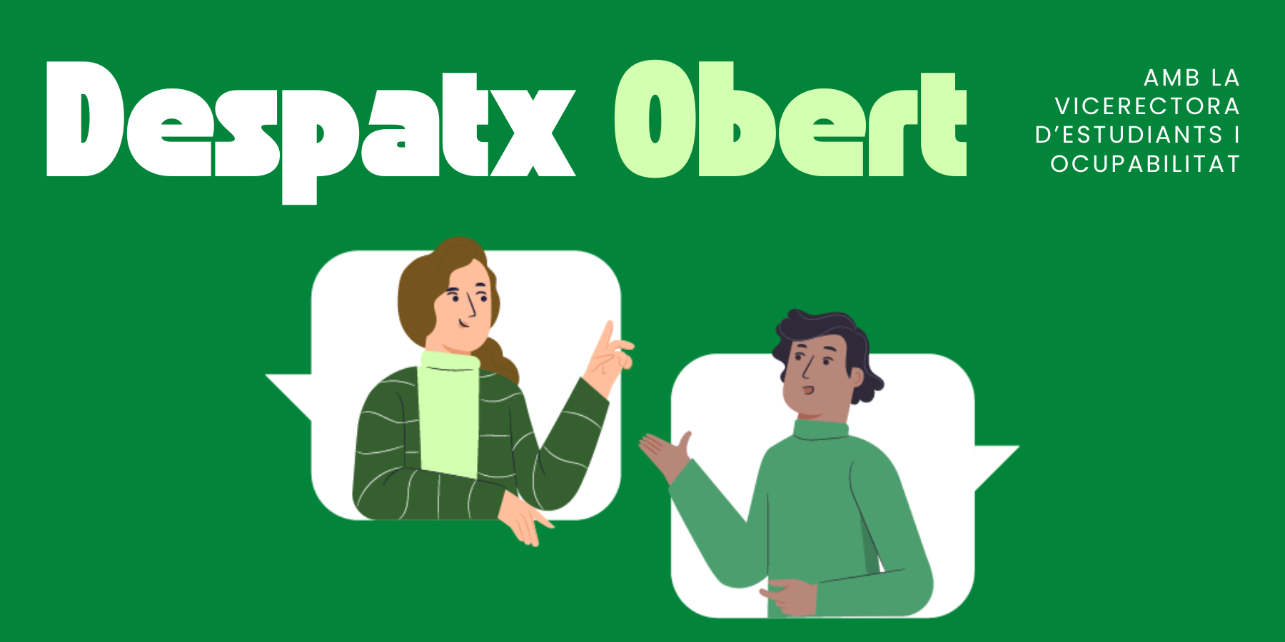 Despatx obert Vicerectora d'Estudiants i Oupabilitat